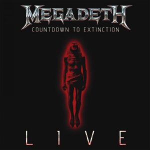 Megadeth – Countdown To Extinction Live